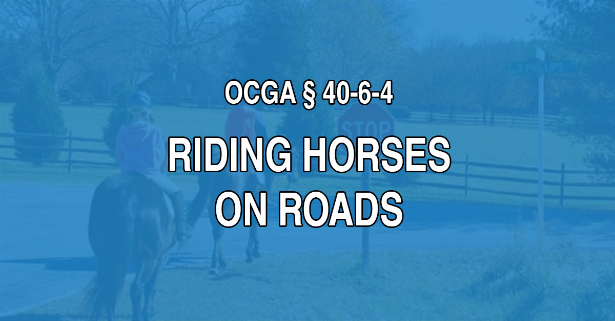 Seeing an animal on the road is not uncommon. What are the proper protocols for riding an animal in Georgia? O.C.G.A 40-6-4 explains Georgia law in regards to animal transportation.