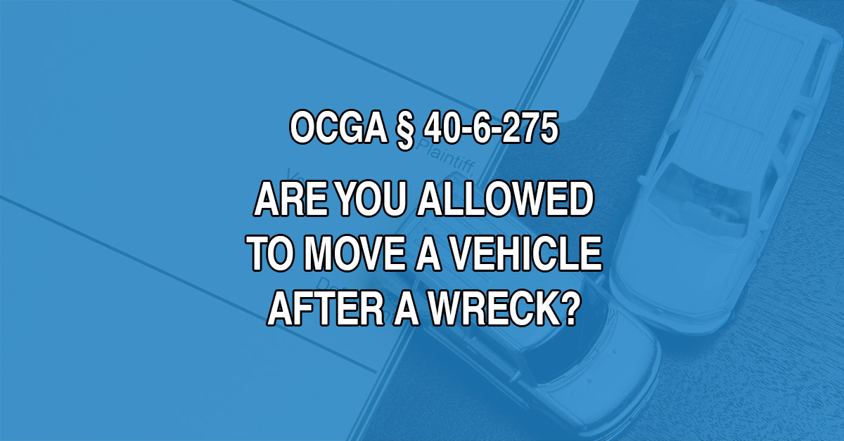 The point of OCGA 40-6-275 is to prevent as many accidents as possible. Leaving a vehicle blocking traffic after an accident can easily cause another accident, so drivers are supposed to move their vehicles out of the way whenever there’s no harm in doing so.