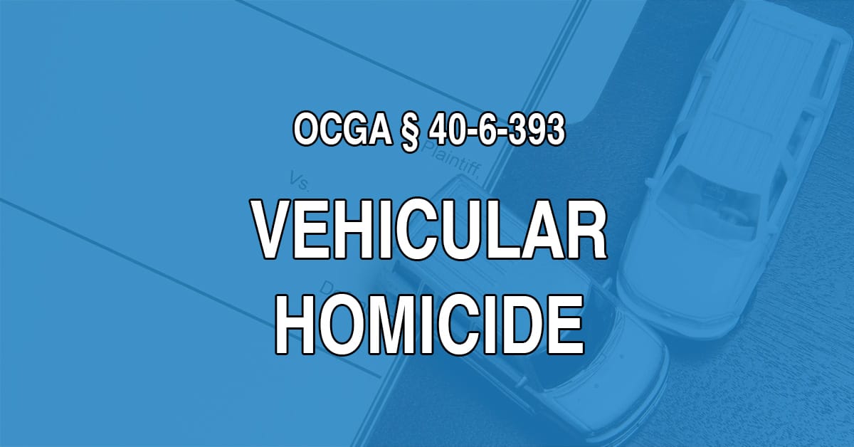 Vehiclular homicide attorney in georgia for wrongful death