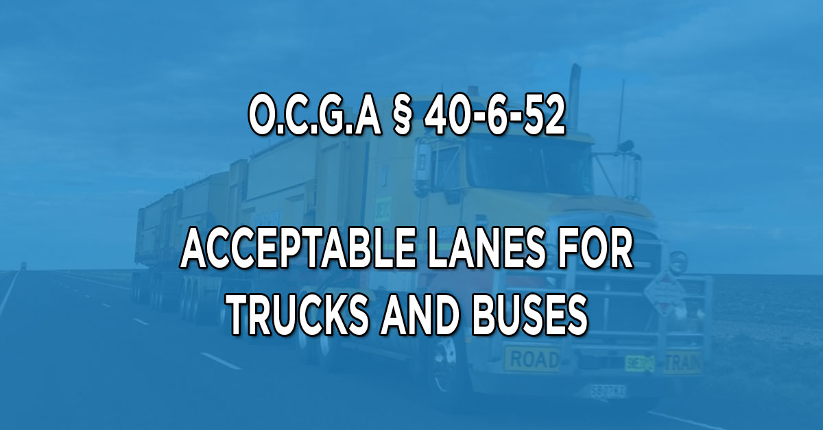 Georgia Personal Injury Attorney Provides Rules for Trucks and Buses