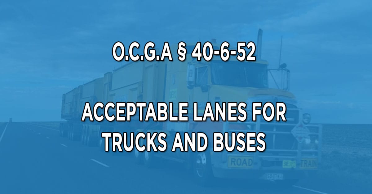 Georgia Personal Injury Attorney Provides Rules for Trucks and Buses