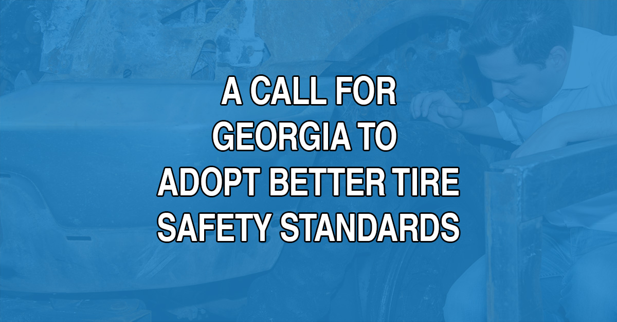 Tire Safety is Not Taken Seriously in Georgia